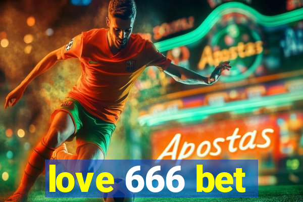 love 666 bet